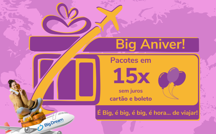 Big Dream Viagens antecipa aniversário com condições imperdíveis: é hora de viajar!